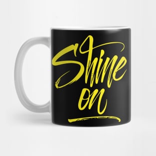 Shine On Hand lettering style Yellow Mug